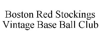 BOSTON RED STOCKINGS VINTAGE BASE BALL CLUB