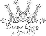 DRAMA QUEENS FOR THE KING