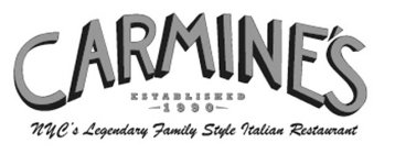 CARMINE'S ESTABLISHED 1990 NYC'S LEGENDARY FAMILY STYLE ITALIAN RESTAURANT