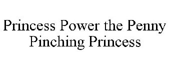 PRINCESS POWER THE PENNY PINCHING PRINCESS