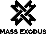 MASS EXODUS M M M M X