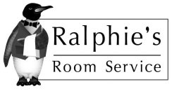 RALPHIE'S ROOM SERVICE