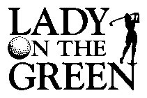 LADY ON THE GREEN