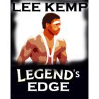 LEE KEMP LEGEND EDGE