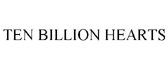 TEN BILLION HEARTS
