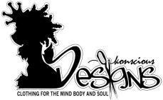 KONSCIOUS DESIGNS CLOTHING FOR THE MIND BODY AND SOUL