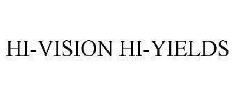 HI-VISION HI-YIELDS