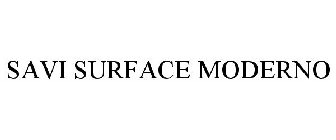 SAVI SURFACE MODERNO