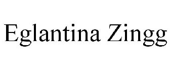 EGLANTINA ZINGG