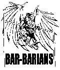 BAR-BARIANS