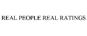REAL PEOPLE REAL RATINGS