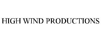 HIGH WIND PRODUCTIONS