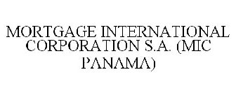 MORTGAGE INTERNATIONAL CORPORATION S.A. (MIC PANAMA)