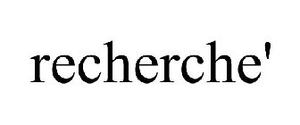 RECHERCHE'