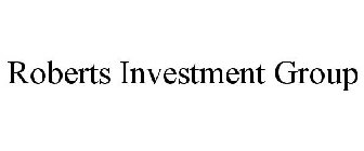 ROBERTS INVESTMENT GROUP