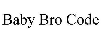 BABY BRO CODE