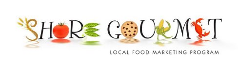 SHORE GOURMET LOCAL FOOD MARKETING PROGRAM