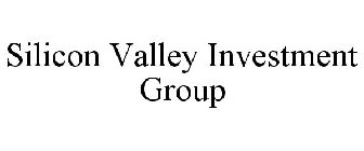 SILICON VALLEY INVESTMENT GROUP