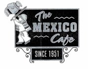 THE MEXICO CAFE SINCE 1951