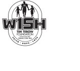 W15H TIM TEBOW FOUNDATION IN PARTNERSHIPWITH DREAMS COME TRUE FAITH HOPE LOVE