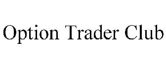 OPTION TRADER CLUB