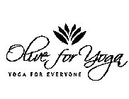 OLIVE FOR YOGA YOGA FOR EVERYONE