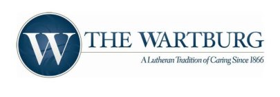 W THE WARTBURG A LUTHERAN TRADITION OF CARING SINCE 1866