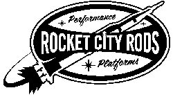 ROCKET CITY RODS PERFORMANCE PLATFORMS