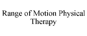 RANGE OF MOTION PHYSICAL THERAPY