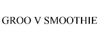 GROO V SMOOTHIE