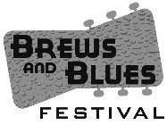 BREWS AND BLUES FESTIVAL