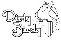 DIRTY BIRDY