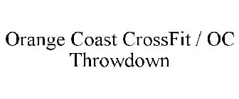 ORANGE COAST CROSSFIT / OC THROWDOWN