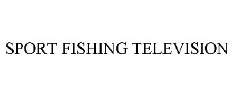 SPORT FISHING TELEVISION