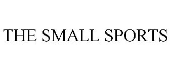THE SMALL SPORTS