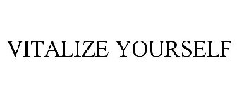 VITALIZE YOURSELF