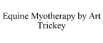EQUINE MYOTHERAPY BY ART TRICKEY