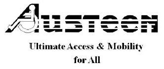 AUSTEEN ULTIMATE ACCESS AND MOBILITY FOR ALL