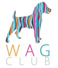 WAG CLUB