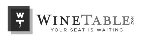WT WINETABLE.COM YOUR SEAT IS WAITING