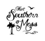 HOT SOUTHERN MESS