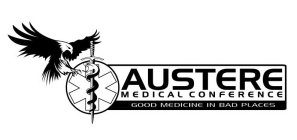 AUSTERE MEDICAL CONFERENCE GOOD MEDICINE IN BAD PLACES
