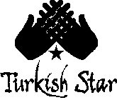TURKISH STAR