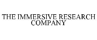 THE IMMERSIVE RESEARCH COMPANY