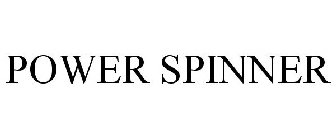 POWER SPINNER