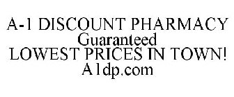 A-1 DISCOUNT PHARMACY GUARANTEED LOWEST PRICES IN TOWN! A1DP.COM