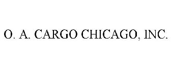 O. A. CARGO CHICAGO, INC.