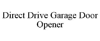 DIRECT DRIVE GARAGE DOOR OPENER