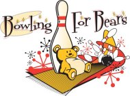 BOWLING FOR BEARS