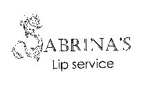 SABRINA'S LIP SERVICE